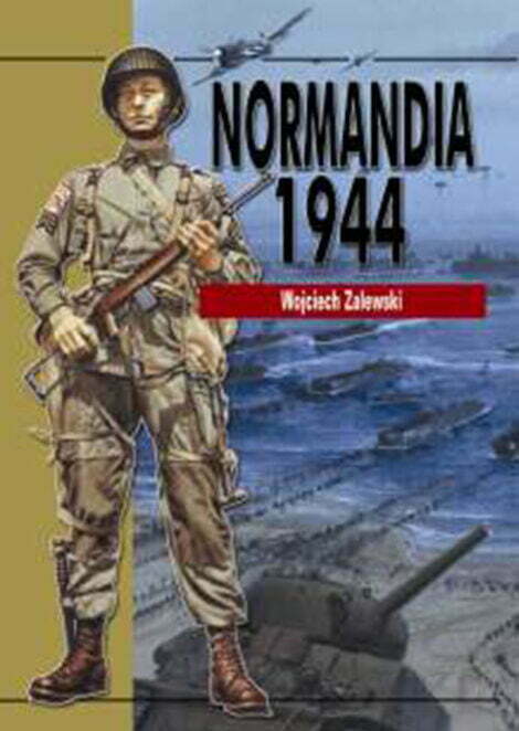 Książka Normandia 1944 wydawnictwa Taktyka i Strategia